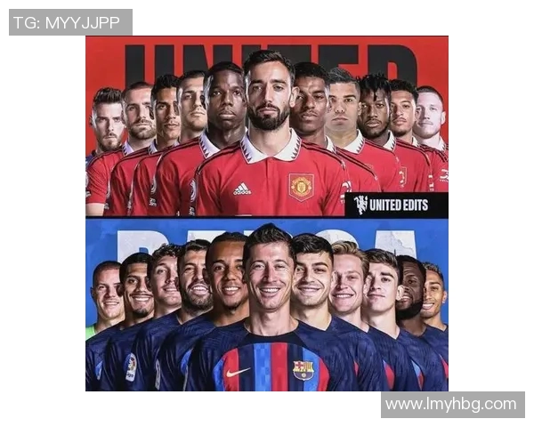 巴萨与曼联精彩对决直播地址分享及观看指南