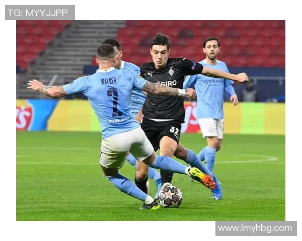 门兴格拉德巴赫对曼城精彩比赛录像回顾与分析